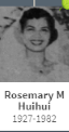 11-1A Roseamary M Huihui 1927-1982.png